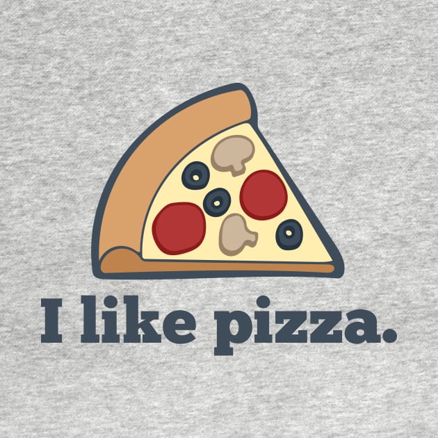 I Like Pizza. by ExtraMedium